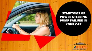 Symptoms of Power Steering Pump Failure in your Car