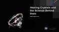 Healing crystals and the science behind them PowerPoint PPT Presentation
