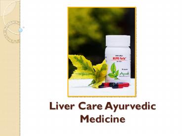 Keep Your Liver Health With Liver Care Ayurvedic Medicine