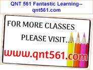 QNT 561 Fantastic Learning--qnt561.com