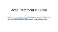 Acne Treatment in Dubai (1) PowerPoint PPT Presentation