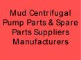 MUD CENTRIFUGAL PUMP PARTS & SPARE PARTS SUPPLIERS MANUFACTURERS PowerPoint PPT Presentation