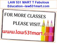 LAW 531 MART T Fabulous Education--law531mart.com