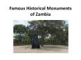 Famous Historical Monuments of Zambia PowerPoint PPT Presentation