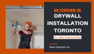Drywall Installation Toronto - An Overview