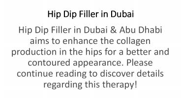 Hip Dip Filler in Dubai
