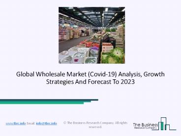 Wholesale Market Geography-Specific Trends And In-Depth Analysis