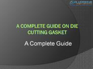 What Is A Die Cutting Gasket?