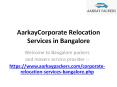AarkayCorporate Relocation Services in Bangalore, Relocation Companies PowerPoint PPT Presentation