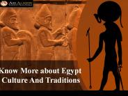 Know More about Egypt Culture And Traditions