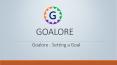 Goalore Goal Settings PowerPoint PPT Presentation