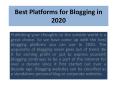 Best Platforms for Blogging in 2020 PowerPoint PPT Presentation