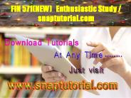 FIN 571(NEW)  Enthusiastic Study / snaptutorial.com
