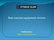 Best exercise equipment reviews