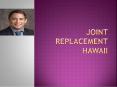 Orthopedic Doctors in Honolulu Hawaii PowerPoint PPT Presentation