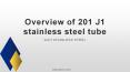 Overview of 201 J1 stainless steel tube PowerPoint PPT Presentation