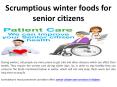Scrumptious winter foods for senior citizens PowerPoint PPT Presentation