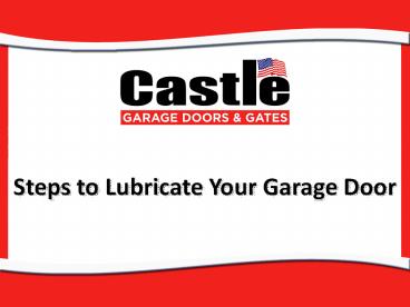 Steps to Lubricate Your Garage Door (1)