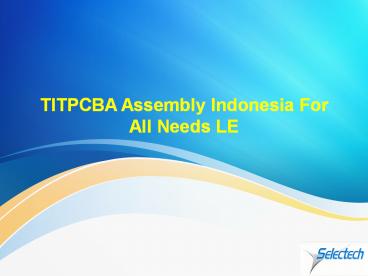 PCBA Assembly Indonesia For All Needs