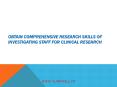 Obtain comprehensive research skills of investigating staff for clinical research PowerPoint PPT Presentation