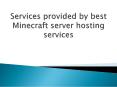 Services provided by best Minecraft server hosting services PowerPoint PPT Presentation