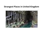 Strangest Places in United Kingdom