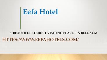 5 Beautiful Tourist Visiting Places in Belgaum