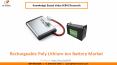 Rechargeable Poly Lithium-Ion Battery Market Size Worth $177.2 Billion By 2026 - KBV Research PowerPoint PPT Presentation