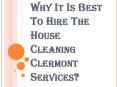 Reasons why you Should Hire the House cleaning Clermont Services PowerPoint PPT Presentation