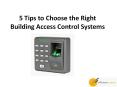 5 Tips to Choose the Right Building Access Control Systems PowerPoint PPT Presentation