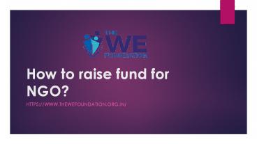 The We Foundation - Best Non-Profit NGO in India, That Are Making A Big Difference