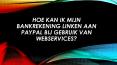 HOE KAN IK MIJN BANKREKENING LINKEN AAN PAYPAL BIJ GEBRUIK VAN WEBSERVICES? PowerPoint PPT Presentation