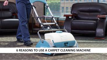 6 Reasons To Use A Carpet Cleaner