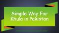 Simple Khula Procedure in Pakistan - Know Guide For Khula in Pakistan 2020 PowerPoint PPT Presentation