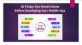 10 Things You Should Know Before Developing Your Mobile App PowerPoint PPT Presentation