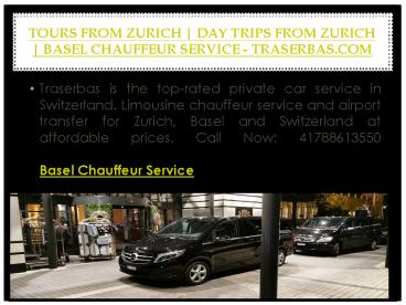 Tours from Zurich | Day Trips from Zurich | Basel Chauffeur Service - Traserbas.com