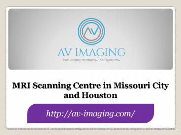 MRI Scanning Centre in Missouri City and Houston