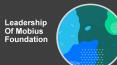 Leadership Of Mobius Foundation PowerPoint PPT Presentation