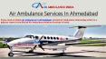 Air Ambulance Services in Ahmedabad PowerPoint PPT Presentation