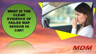 What is the Clear Evidence of Failed MAP Sensor in Car