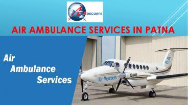 Air Ambulance Services in Patna