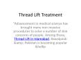 Thread Lift Treatment PowerPoint PPT Presentation