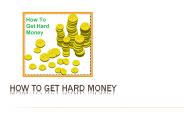 Ultimate Guide On How To Get Hard Money