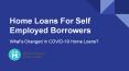 Home Loans For Self Employed Borrowers - COVID-19 PowerPoint PPT Presentation