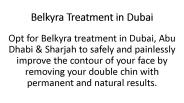 Belkyra Treatment in Dubai