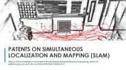 PATENTS ON SIMULTANEOUS LOCALIZATION AND MAPPING (SLAM