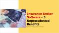 Insurance Broker Software - 5 Unprecedented Benefits PowerPoint PPT Presentation