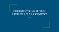 SECURITY TIPS IF YOU LIVE IN AN APARTMENT PowerPoint PPT Presentation