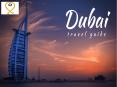 Dubai Travel Guide PowerPoint PPT Presentation
