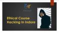 ethical hacking course in indore PowerPoint PPT Presentation